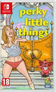An image of the game, console, or accessory Perky Little Things - (CIB) (PAL Nintendo Switch)